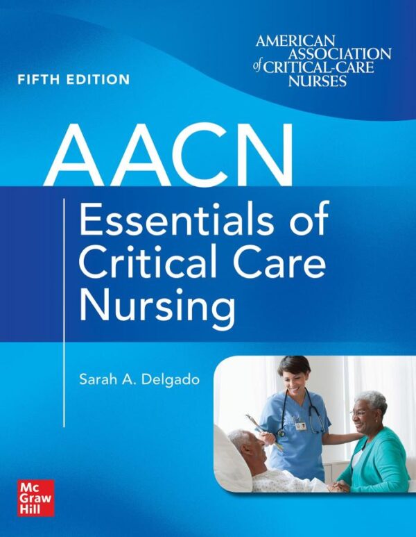 Aacn Essentials Of Critical Care Nursing 5Ed (Pb 2023)
