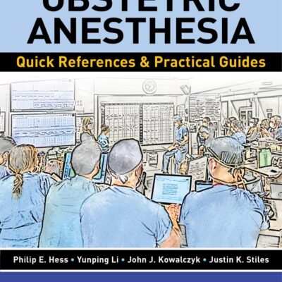 Obstetric Anesthesia: Quick References & Practical Guides