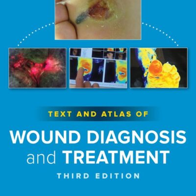 TEXT AND ATLAS OF WOUND DIAGNOSIS AND TREATMENT 3ED (PB 2024)