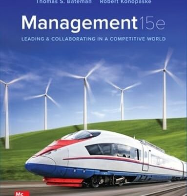 MANAGEMENT: LEADING AND COLLABORATING IN A COMPETITIVE WORLD