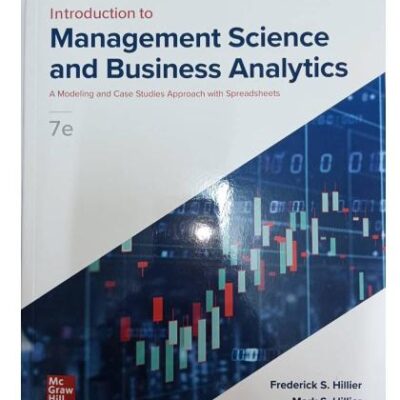 ISE Introduction to Management Science: A Modeling and Case Studies Approach with Spreadsheets