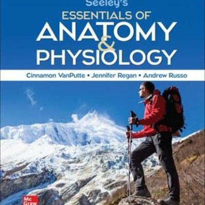 SEELEY'S ESSENTIALS OF ANATOMY AND PHYSIOLOGY