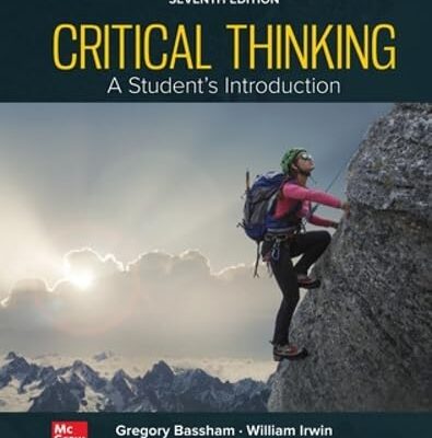 CRITICAL THINKING: A STUDENTS INTRODUCTION