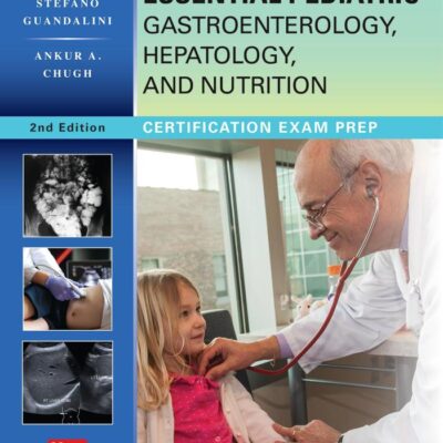 Essential Pediatric Gastroenterology, Hepatology and Nutrition: Certification Exam Prep