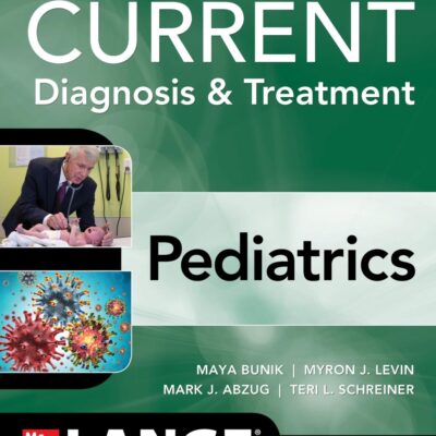 CURRENT Diagnosis & Treatment Pediatrics, 27th Edition (Current Pediatric Diagnosis & Treatment)