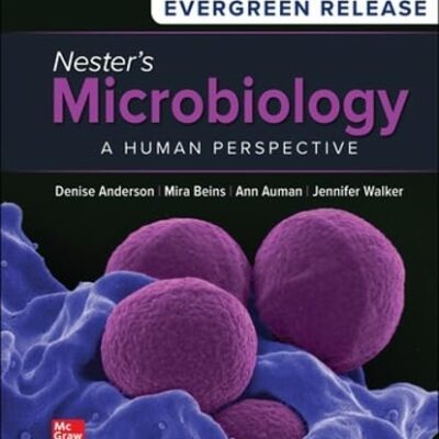 Nester's Microbiology: A Human Perspective: 2024 Release ISE