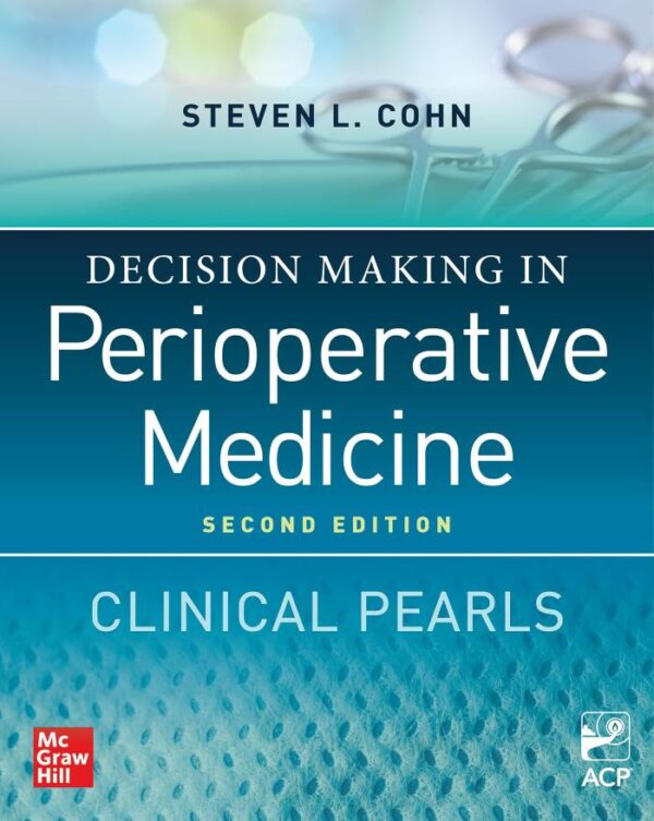 DECISION MAKING IN PERIOPERATIVE MEDICINE CLINICAL PEARLS 2ED (PB 2025)