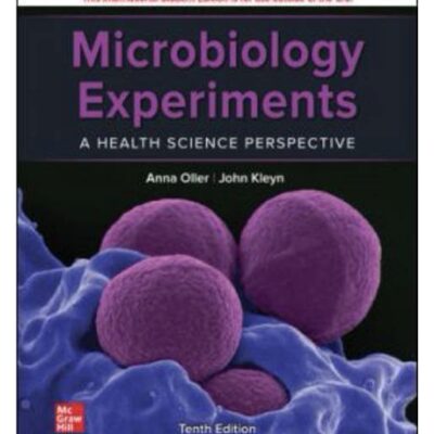 MICROBIOLOGY EXPERIMENTS: A HEALTH SCIENCE PERSPECTIVE