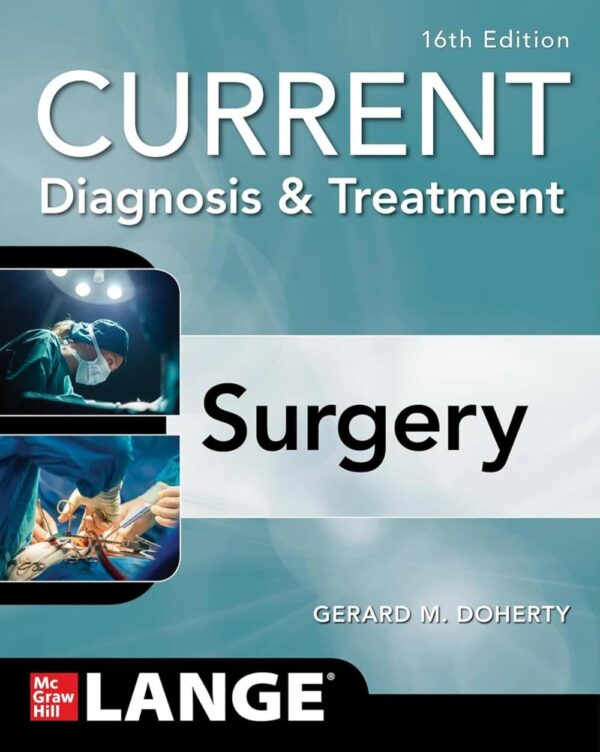 CURRENT DIAGNOSIS AND TREATMENT SURGERY 16ED (IE) (PB 2025)