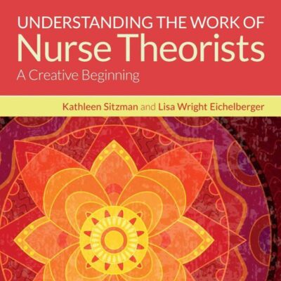 Understanding the Work of Nurse Theorists: A Creative Beginning