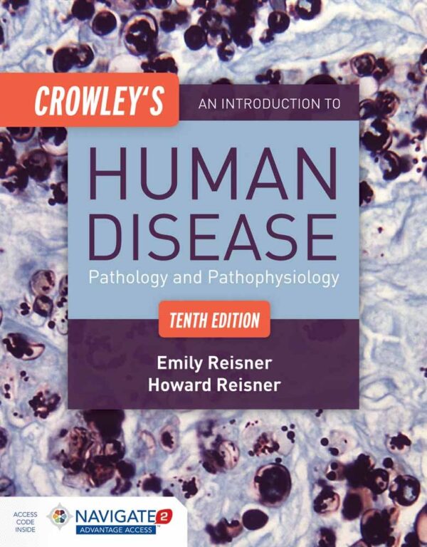 Crowley's An Introduction To Human Disease: Pathology And Pathophysiology Correlations