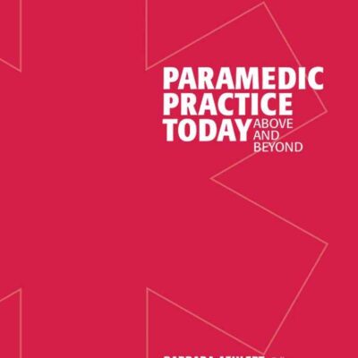 Paramedic Practice Today: Above And Beyond, Two-Volume Set