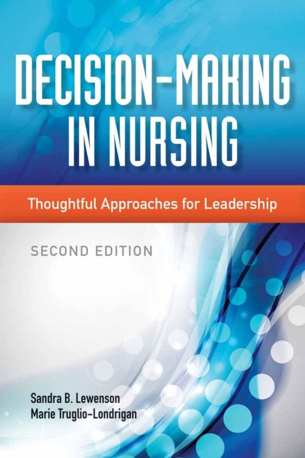 Decision-Making In Nursing: Thoughtful Approaches for Leadersip