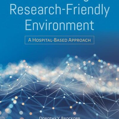 Establishing A Research-Friendly Environment: A Hospital-Based Approach