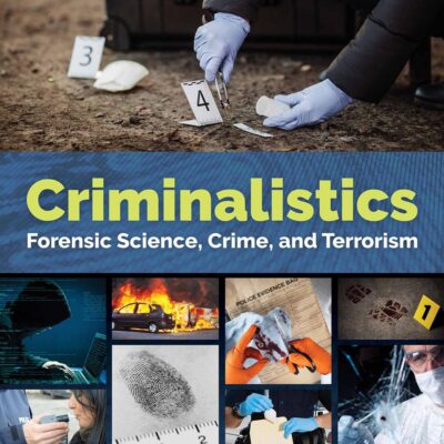 Criminalistics: Forensic Science, Crime, and Terrorism