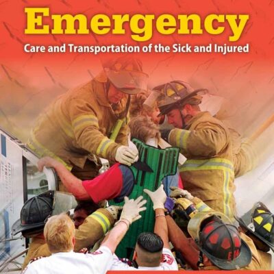 Emergency Care And Transportation Of The Sick And Injured Student Workbook