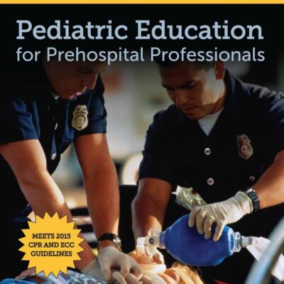 Pediatric Education for Prehospital Professionals: Emergency Pediatric Care