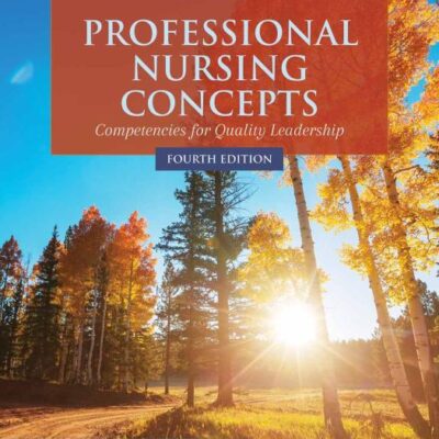 Professional Nursing Concepts: Competencies For Quality Leadership