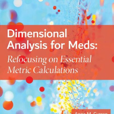 Dimensional Analysis For Meds: Refocusing on Essential Metric Calculations
