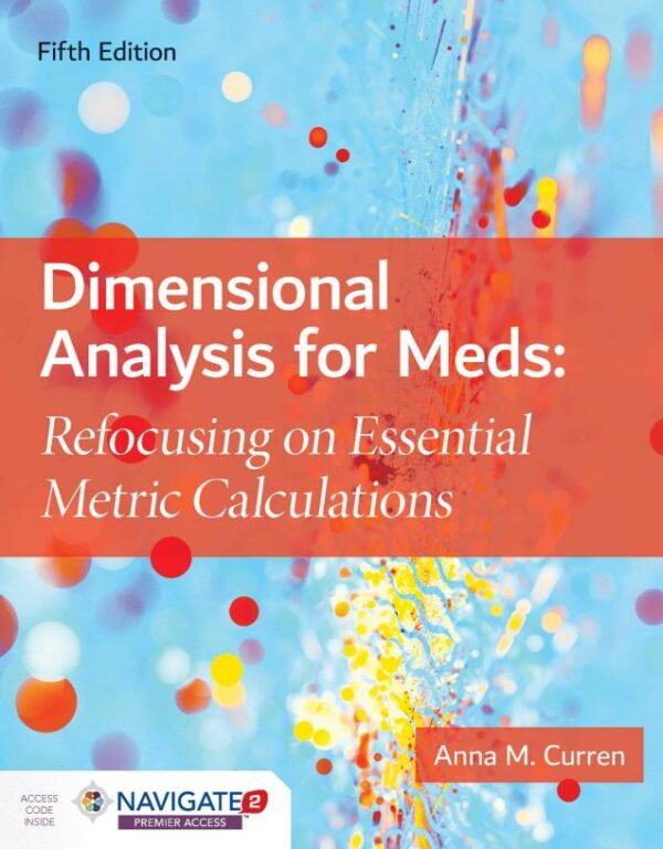 Dimensional Analysis For Meds: Refocusing on Essential Metric Calculations
