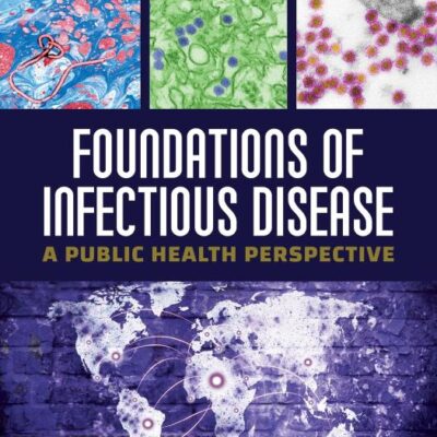Foundations of Infectious Disease: A Public Health Perspective
