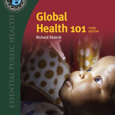 Global Health 101 + Intersectoral Approaches to Enabling Better Health: Includes Bonus Chapter: Intersectoral Approaches to Enabling Better Health