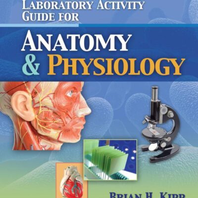 Laboratory Activity Guide For Anatomy & Physiology
