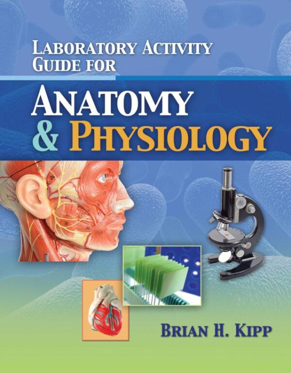 Laboratory Activity Guide For Anatomy & Physiology