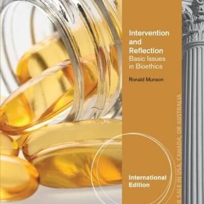 Intervention and Reflection: Basic Issues in Bioethics, Concise International Edition