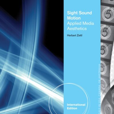 Sight, Sound, Motion: Applied Media Aesthetics, International Edition