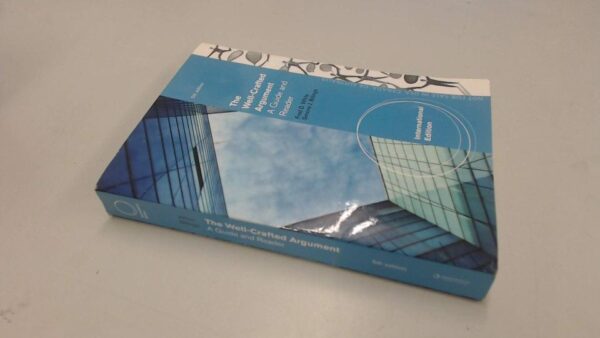 WELL CRAFTED ARGUMENT: A GUIDE AND READER 5TH ED.