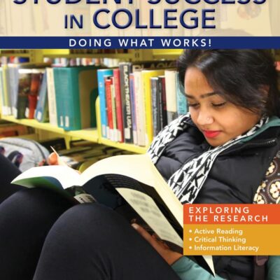 STUDENT SUCCESS IN COLLEGE: DOING WHAT WORKS! 2ND EDITION