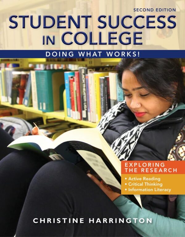 STUDENT SUCCESS IN COLLEGE: DOING WHAT WORKS! 2ND EDITION