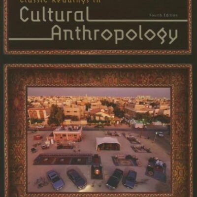 CLASSIC READINGS IN CULTURAL ANTHROPOLOGY