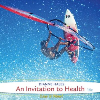 AN INVITATION TO HEALTH 16ED (PB 2015): Live It Now