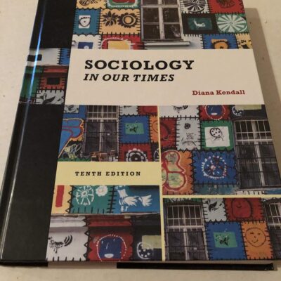 SOCIOLOGY IN OUR TIMES 10TH EDITION