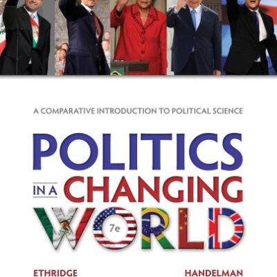 POLITICS IN A CHANGING WORLD | 7TH EDITION