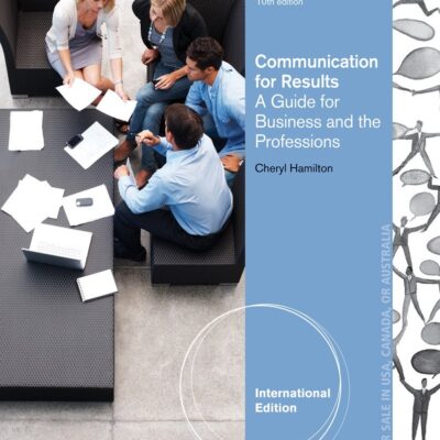 Communicating for Results: A Guide for Business and the Professions, International Edition