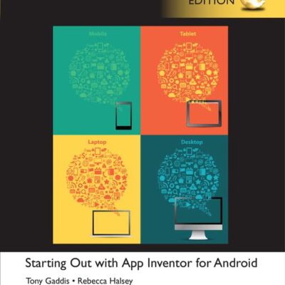 STARTING OUT WITH APP INVENTOR FOR ANDROID, GLOBAL EDITION, 1 ED
