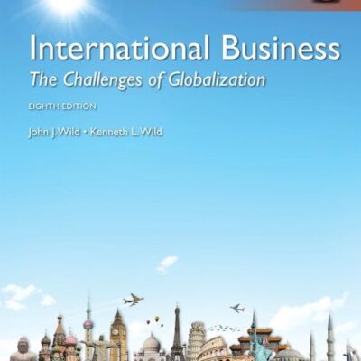 INTERNATIONAL BUSINESS: THE CHALLENGES OF GLOBALIZATION, GLOBAL EDITION, 8 ED