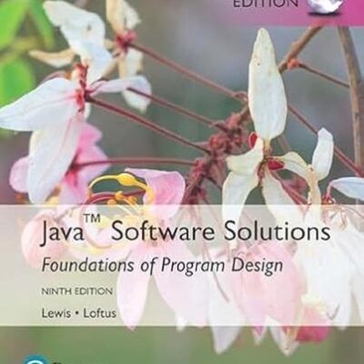 JAVA SOFTWARE SOLUTIONS, GLOBAL EDITION, 9TH ED.