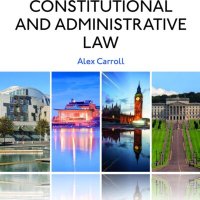 Constitutional and Administrative Law (Foundation Studies in Law Series)