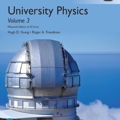 University Physics with Modern Physics, Volume 3 (Chapters 37-44) in SI Units