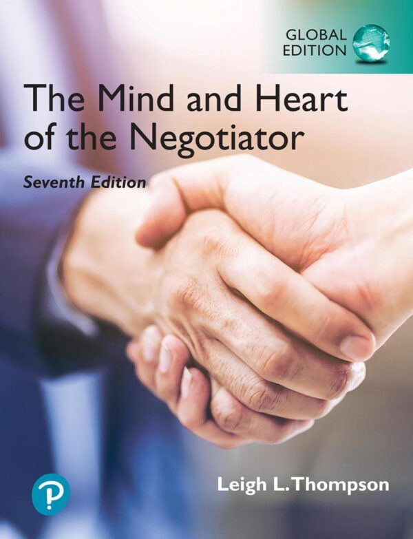 MIND AND HEART OF THE NEGOTIATOR, GLOBAL EDITION, 7TH EDITION