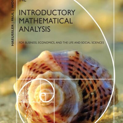 INTRODUCTORY MATHEMATICAL ANALYSIS FOR BUSINESS, ECONOMICS, AND THE LIFE AND SOCIAL SCIENCES, GLOBAL EDITION, 14TH EDITION