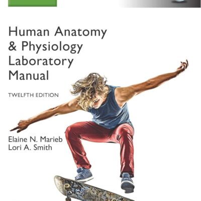 Human Anatomy & Physiology Laboratory Manual, Main Version, Global Edition