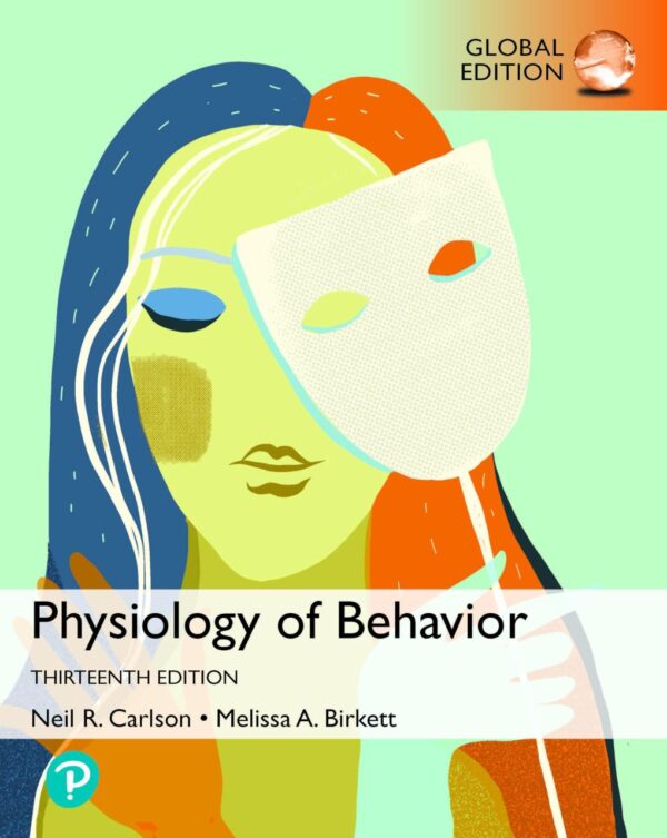 PHYSIOLOGY OF BEHAVIOR, GLOBAL EDITION