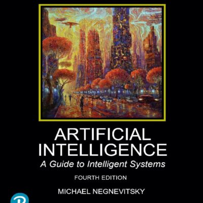 Artificial Intelligence: A Guide to Intelligent Systems