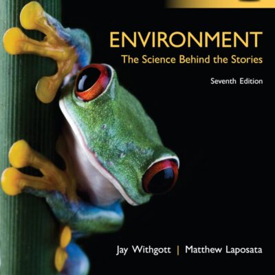 Environment: The Science Behind the Stories, Global Edition