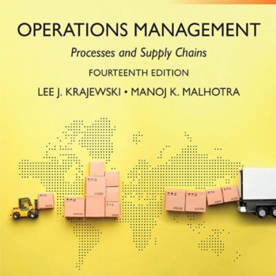 Operations Management: Processes and Supply Chains, Global Edition